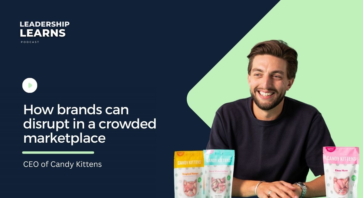 Candy Kittens CEO Ed Williams on how brands can disrupt in a crowded